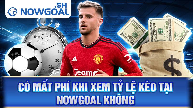 Nowgoal 76 Xem tỷ số bóng đá Nowgoal miễn phí